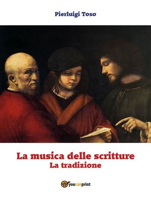 cover image of La musica delle scritture--La tradizione